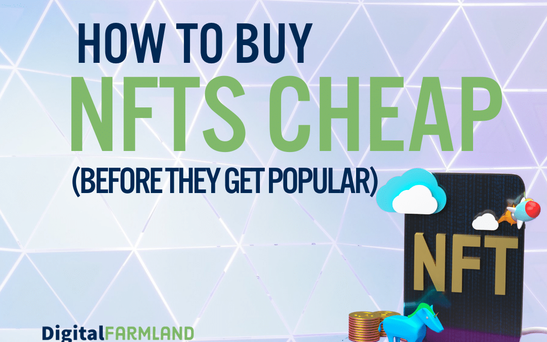 HOW TO FIND NEW AND CHEAP NFTS BEFORE EVERYONE ELSE