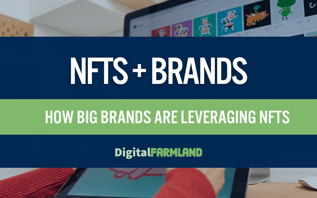 How Big Brands are Leverage NFTs